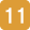 11